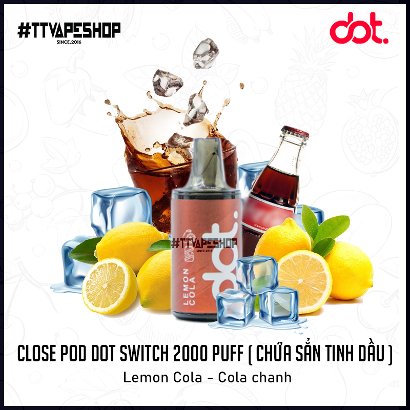 Đầu Pod Dot Switch 2000 Puff Lemon Cola - Cola chanh ( Chứa Sẳn Tinh Dầu )